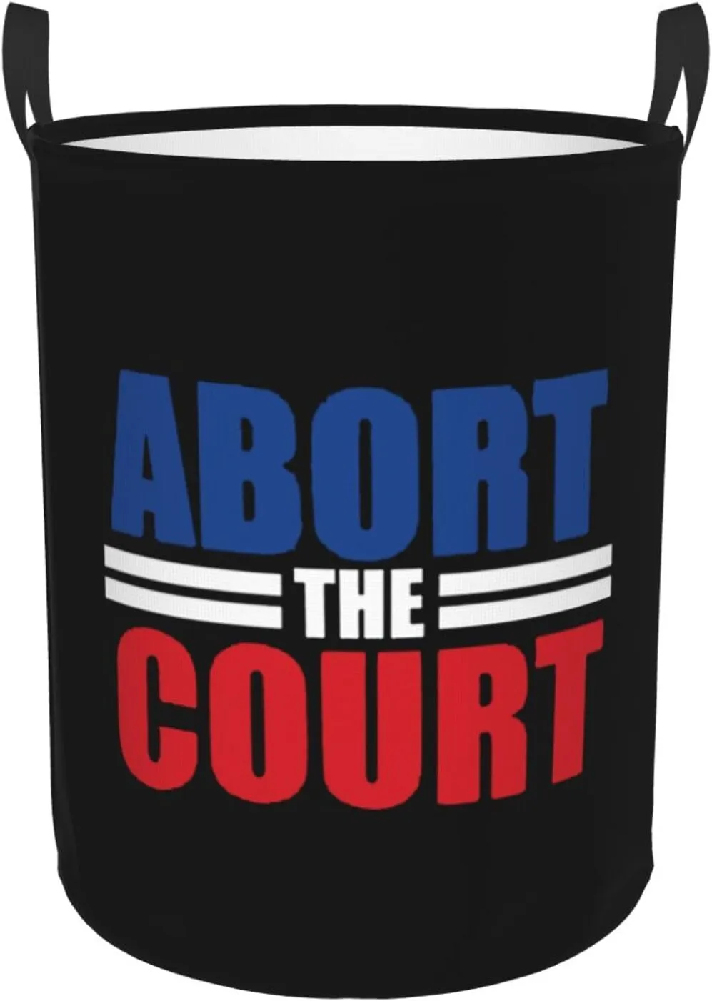 Abort The Court Reproductive Rights Laundry Basket Dirty Clothes Storage Basket Foldable with Handles Laundry Basket, for Bedroom, Bathroom Medium