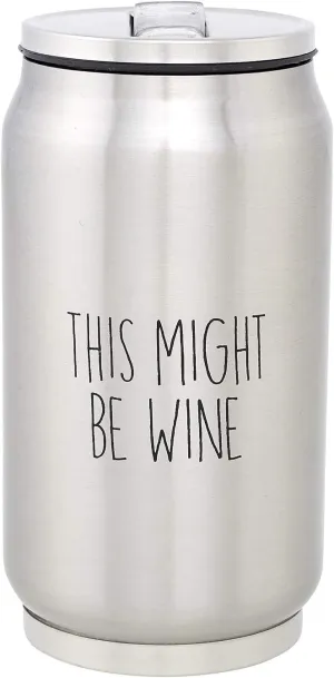 SB Design SIPS Stainless-Steel Insulated Can (Tumbler) with Lid and Collapsible Straw, 10-Ounces, This Might Be Wine